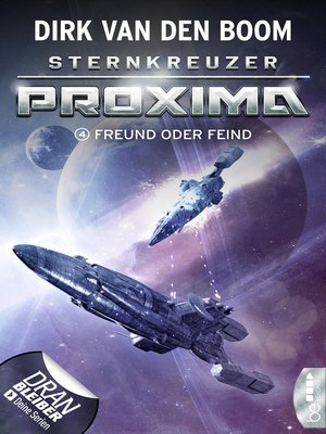 cover image of Sternkreuzer Proxima--Freund oder Feind?